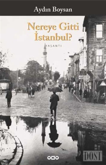 Nereye Gitti İstanbul?